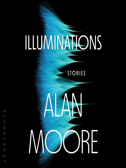 Title details for Illuminations by Alan Moore - Available